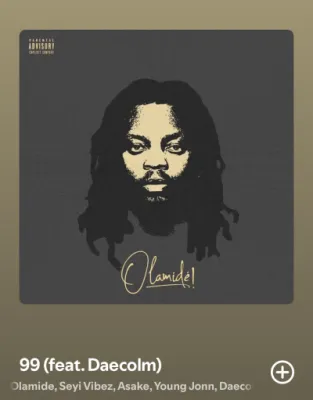 Olamide – 99 Ft. Seyi Vibez, Asake, Young Jonn, Daecolm